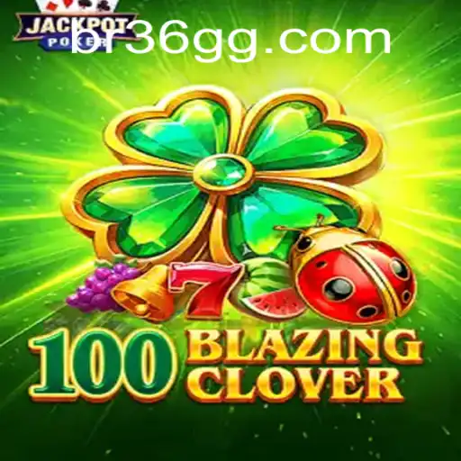 Introducing 100BlazingClover: An Innovative Gaming Experience